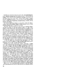 Sackett, et al. (al) have demonstrated a clear dose-relationship betmeen cigarette smoking and t.he severity of aortic atherosclerosis at autopsy. Their study of 1,019 consecutive autopsies, on patients who had been inte