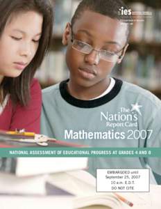 U.S. Department of Education NCES 2007–494 Mathematics 2007 National aSSESSMENT OF eDUCATIONAL pROGRESS AT grades 4 and 8