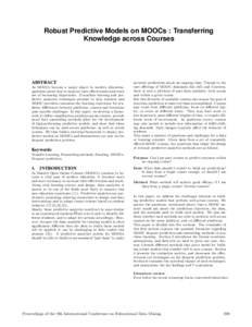 Robust Predictive Models on MOOCs : Transferring Knowledge across Courses ABSTRACT As MOOCs become a major player in modern education, questions about how to improve their effectiveness and reach