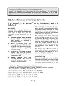 This document has been converted from the original publication: Morgan, J. G., Spradley, L. H., Worthington, G. A. and McClelland, I. J., 1983, Special report on SEG standard exchange formats for positional data: Geophys