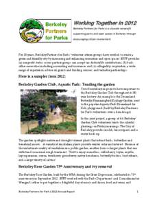 Working Together in 2012 Berkeley Partners for Parks is a citywide nonprofit supporting parks and open spaces in Berkeley through encouraging citizen involvement.  For 18 years, Berkeley Partners for Parks’ volunteer c