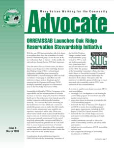 Advocate Many Voices Working for the Community ORREMSSAB Launches Oak Ridge Reservation Stewardship Initiative With the year 2000 approaching fast, talk of the future
