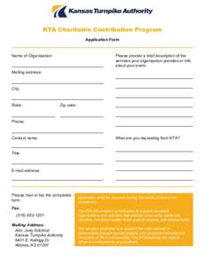 KTA Charitable Contribution Program Application Form Name of Organization:  Please provide a brief description of the
