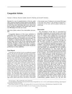 Congenital Arhinia Vanessa S. Albernaz, Mauricio Castillo, Suresh K. Mukherji, and Ismail H. Ihmeidan Summary: In a case of congenital absence of the nose, spiral