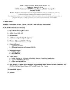 South Central Economic Development District, Inc. Thursday, March 27, 2014 Perkins Restaurant, 609 2nd Avenue, Kearney, Buffalo County, NE Meeting Agenda Mission: The South Central Economic Development District exists to