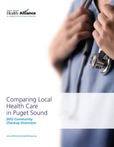 An Aligning Forces for Quality Community  Comparing Local Health Care in Puget Sound 2012 Community