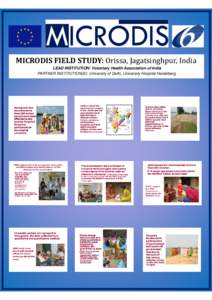 MICRODIS FIELD STUDY: Orissa, Jagatsinghpur, India LEAD INSTITUTION: Voluntary Health Association of India PARTNER INSTITUTION(S): University of Delhi, University Hospital Heidelberg 