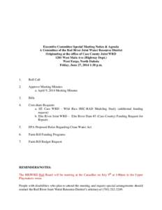 Executive Committee Special Meeting Notice & Agenda A Committee of the Red River Joint Water Resource District Originating at the office of Cass County Joint WRD 1201 West Main Ave (Highway Dept.) West Fargo, North Dakot
