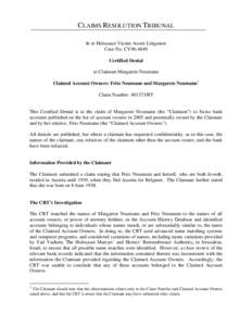 CLAIMS RESOLUTION TRIBUNAL In re Holocaust Victim Assets Litigation Case No. CV96-4849 Certified Denial to Claimant Margarete Neumann Claimed Account Owners: Fritz Neumann and Margarete Neumann1