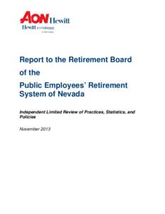 Report to the Retirement Board of the Public Employees’ Retirement System of Nevada Independent Limited Review of Practices, Statistics, and Policies