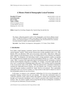 JMLR: Workshop and Conference Proceedings[removed]Workshop on Machine Learning for Social Computing A Mixture Model of Demographic Lexical Variation Brendan O’Connor