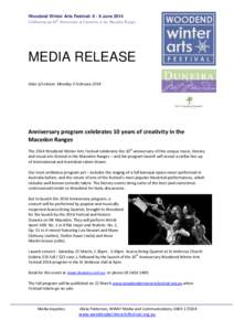 Woodend Winter Arts Festival: 6 - 9 June 2014 Celebrating our10th Anniversary of Creativity in the Macedon Ranges MEDIA RELEASE Date of release: Monday 3 February 2014