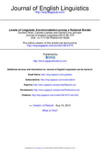 Journal ofhttp://eng.sagepub.com/ English Linguistics Levels of Linguistic Accommodation across a National Border Dominic Watt, Carmen Llamas and Daniel Ezra Johnson Journal of English Linguistics: 270