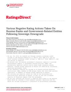Various Negative Rating Actions Taken On Russian Banks and Government-Related Entities Following Sovereign Downgrade Primary Credit Analysts: Irina Velieva, Moscow;  Ser