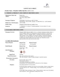 SAFETY DATA SHEET Product Name: Morphine Sulfate Injection (additive free) 1. CHEMICAL PRODUCT AND COMPANY IDENTIFICATION Manufacturer Name And Address