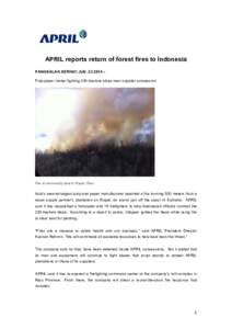    	
      APRIL reports return of forest fires to Indonesia