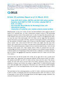 Q-Cells SE publishes Report as of 31 March 2010: - Sales EUR[removed]million, EBITDA with EUR 18.8 million positive - Operative result (EBIT) of EUR -9.3 million, adjusted EBIT of