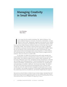 Managing Creativity in Small Worlds Lee Fleming Matt Marx