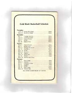 Gold Rush Basketball Schedule November Tues., 27 Spring Hill College Wed., 28 Knoxville College  Home