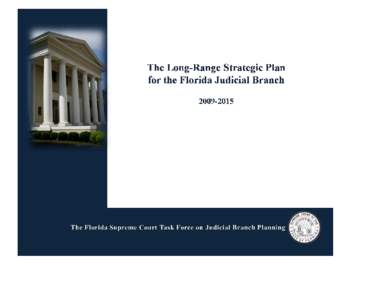[removed]Long-Range Strategic Plan for the Florida Judicial Branch