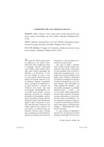 A PROPÓSITO DE UMA TRILOGIA BAIANA  BORGES, Sueli. Chegou a hora dessa gente bronzeada mostrar seu valor: samba e brasilidade em Assis Valente. Salvador: Pinaúna, [removed]p. MOTA, Fabricio. Guerreir@s do Terceiro Mun