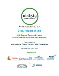 From Conversation to Action  Final Report on the 6th Annual Symposium on Inclusive Education and Employment Celebrating the