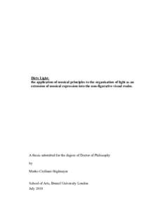 Dirty Light: the application of musical principles to the organisation of light as an extension of musical expression into the non-figurative visual realm. A thesis submitted for the degree of Doctor of Philosophy by
