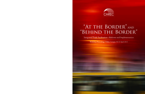 “At the Border” and “Behind the Border”: Integrated Trade Facilitation—Reforms and Implementation