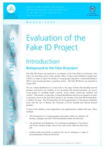 Evaluation of the Fake ID Project  OFFICE OF CRIME STATISTICS AND RESEARCH GPO BOX 464 ADELAIDE SOUTH AUSTRALIA 5001 PH: ([removed]FAX: ([removed]www.oscar.sa.gov.au