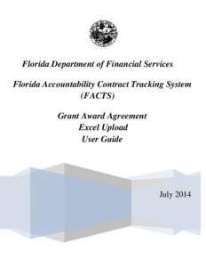 Florida Department of Financial ServicesFlorida Accountability Contract Tracking System(FACTS)Grant Award Agreement Batch Upload File Format User Guide