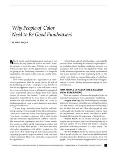 Why People of Color Need to Be Good Fundraisers By MIKE ROQUE hen I started out in fundraising ten years ago, I was usually the only person of color in the room. Today,