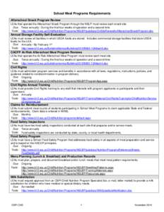 School Meal Programs Requirements Afterschool Snack Program Review LEAs that operate the Afterschool Snack Program through the NSLP must review each snack site. Due: Twice annually / During the first four weeks of operat