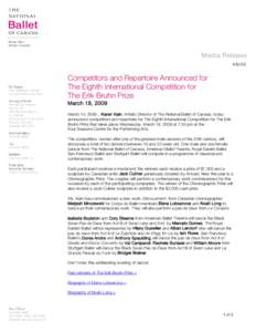 #[removed]Competitors and Repertoire Announced for The Eighth International Competition for The Erik Bruhn Prize March 18, 2009