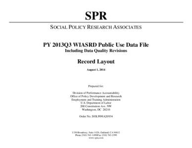 SPR SOCIAL POLICY RESEARCH ASSOCIATES PY 2013Q3 WIASRD Public Use Data File Including Data Quality Revisions