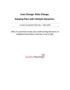   Lives	
  Change.	
  Risks	
  Change.	
   Keeping	
  Pace	
  with	
  Lifestyle	
  Dynamics.	
      A	
  report	
  by	
  Quality	
  Planning	
  —	
  May	
  2010	
  
