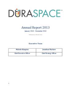 Annual Report 2013 January 2013 – December 2013 Publication: March 2014 Executive Team