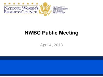 NWBC Public Meeting April 4, 2013 Welcome Donna James NWBC Chair