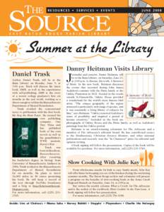 Resources  •  Services  •  Events  June 2008 Summer at the Library Daniel Trask