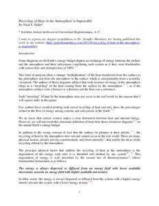 Recycling of Heat in the Atmosphere is Impossible By Nasif S. Nahle* * Scientist, former professor in Universidad Regiomontana, A. C. I want to express my deepest gratefulness to Dr. Jennifer Marohasy for having publishe