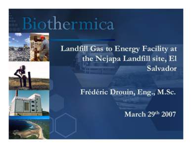 Landfill Gas to Energy Facility at the Nejapa Landfill site, El Salvador
