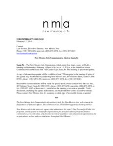 FOR IMMEDIATE RELEASE February 12, 2014 Contact: Loie Fecteau, Executive Director, New Mexico Arts Phone: ([removed], statewide: ([removed], fax: ([removed]removed]