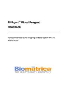 RNAgard® Blood Reagent Handbook For room temperature shipping and storage of RNA in whole blood