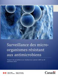 Rapp  Surveillance des microorganismes resistant aux antimicrobiens Rapport de surveillance sur résultats du 1 janvier 2007 au 3 0 septembre 2013