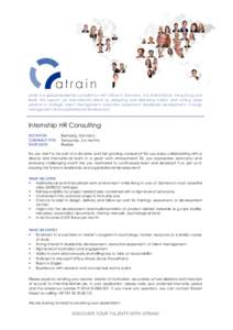 atrain is a global leadership consultancy with offices in Germany, the United States, Hong Kong and Brazil. We support our international clients by designing and delivering holistic and cutting edge solutions in strategi