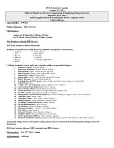 DUR Committee Agenda October 8th, 2013 Office of MaineCare Services, Department of Health and Human Services Augusta Civic Center Androscoggin/Aroostook/Cumberland Room- Augusta, Maine 1:00 to 6:00 pm