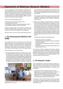 Department of Medicines Research (MedRes)  28 The core competence of the Department of Medicines Research (MedRes) is the resource effective conduct and management of clinical research projects. The department’s long h