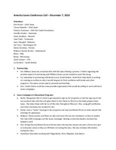 America Saves Conference Call – December 7, 2010 Attendees: Ann House – Utah Saves Tressa Haderlie – Utah Saves Preston Cochrane – AAA Fair Credit Foundation Jennifer Hunter – Kentucky