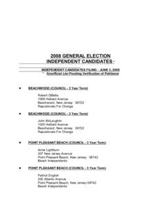 2008 GENERAL ELECTION INDEPENDENT CANDIDATES * INDEPENDENT CANDIDATES FILING : JUNE 3, 2008 * (Unofficial List Pending Verification of Petitions)  #