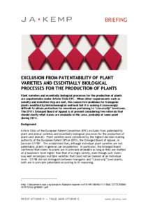 EXCLUSION FROM PATENTABILITY OF PLANT VARIETIES AND ESSENTIALLY BIOLOGICAL PROCESSES FOR THE PRODUCTION OF PLANTS Plant varieties and essentially biological processes for the production of plants are unpatentable under A