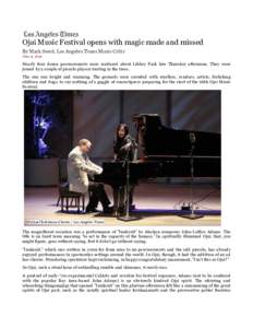 Ojai Music Festival opens with magic made and missed By Mark Swed, Los Angeles Times Music Critic June 9, 2012 Nearly four dozen percussionists were scattered about Libbey Park late Thursday afternoon. They were joined b